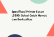 Spesifikasi Printer Epson L5290: Solusi Cetak Hemat dan Berkualitas