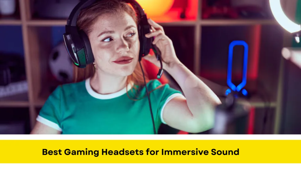 Best Gaming Headsets for Immersive Sound